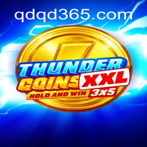 Explore o Mundo do ThunderCoinsXxl e a Palavra-Chave QDQD